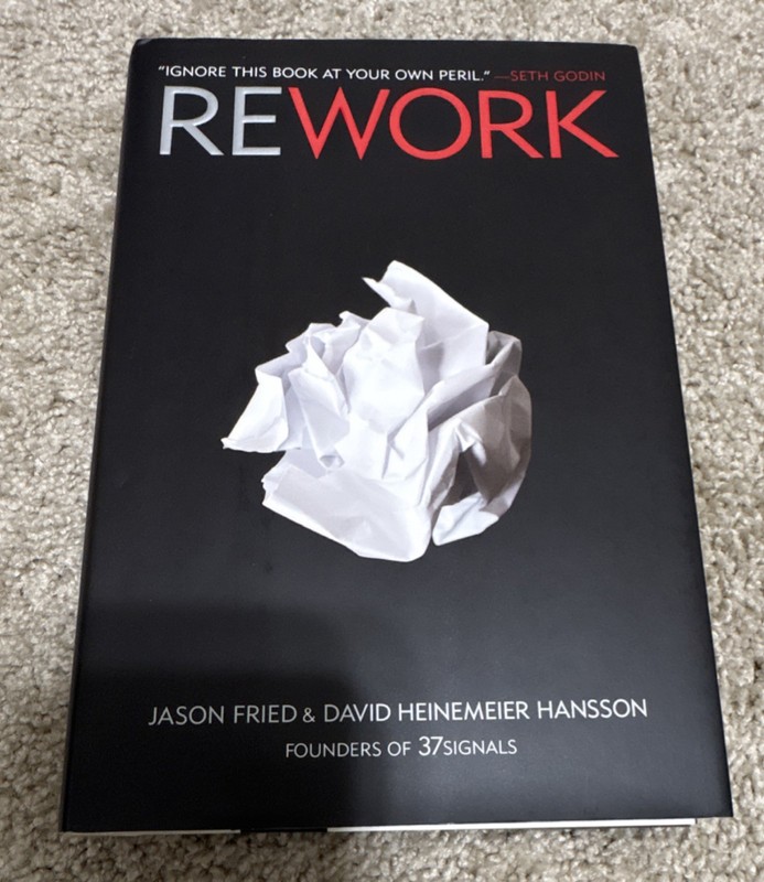 Rework Jason Fried David Heinemeier Hansson Hardcover Business Crown 2010