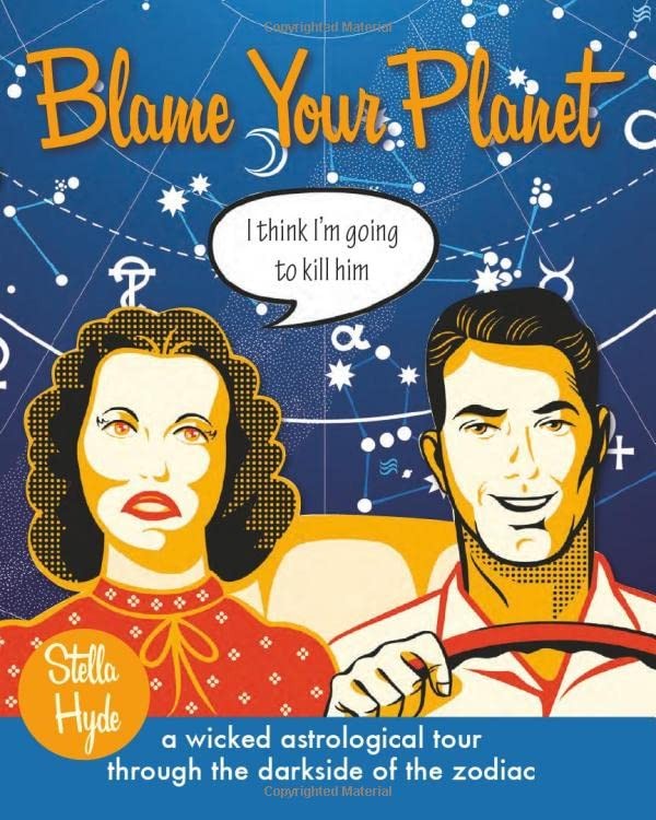 Blame Your Planet: A wicked astrological… by Hyde, Stella Paperback / softback