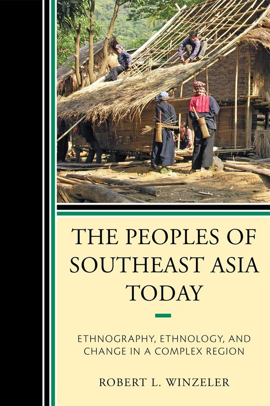 The Peoples of Southeast Asia Today: Ethnography, Ethnology, and Change in a…