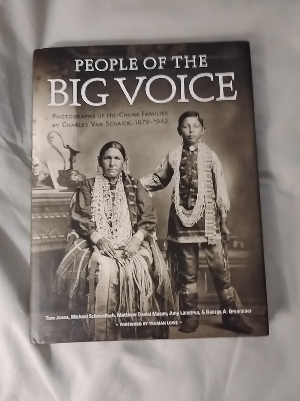 People of the Big Voice: Photographs of Ho-Chunk Families by Charles Van Sch…