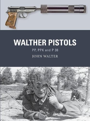 John Walter Walther Pistols (Paperback) Weapon