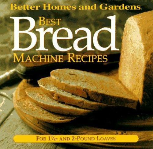 Best Bread Machine Recipes: For 1 1/2 and 2– 9780696206825, Books, spiral-bound
