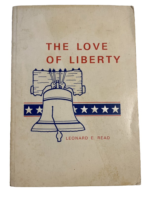 The Love of Liberty by Leonard E. Read (1975, Trade Paperback)
