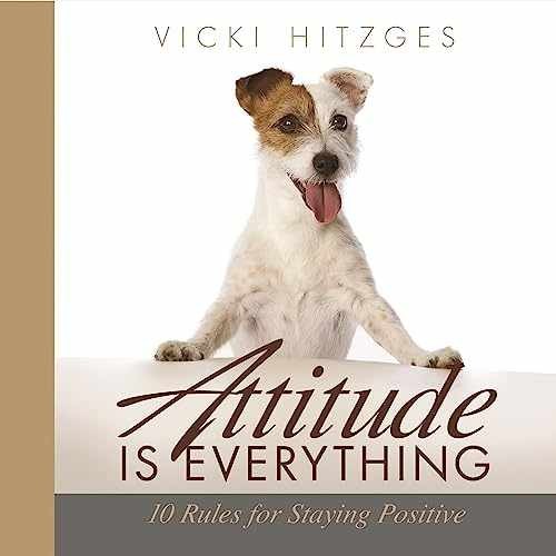 Attitude Is Everything – Paperback, by Hitzges Vicki – Very Good x
