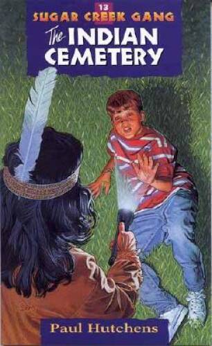The Indian Cemetery (Sugar Creek Gang Original Series) – Paperback – GOOD