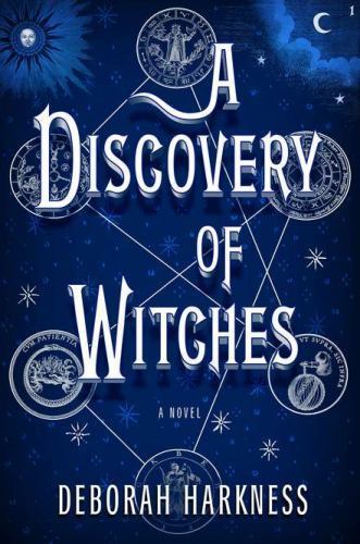 A Discovery of Witches: A Novel (All Souls Trilogy), Harkness, Deborah E., 97806