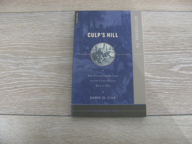 Culp’s Hill : The Attack and Defense of the Union Flank, July 2 1863 by John Cox