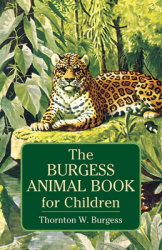 The Burgess Animal Book for Children (Dover Children’s Classics) – VERY GOOD