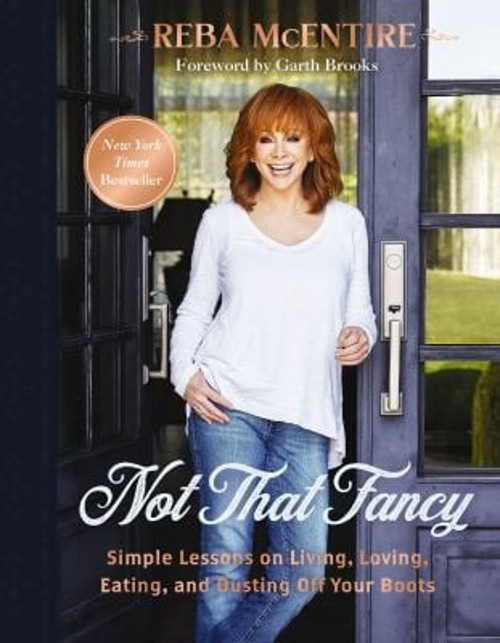 Not That Fancy : Simple Lessons on Living, Loving, Eating, and Du