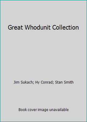 Great Whodunit Collection by Jim Sukach; Hy Conrad; Stan Smith