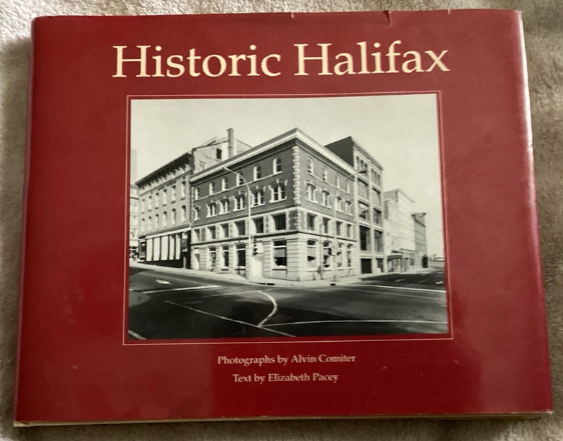 Historic Halifax (NOVA SCOTIA, CANADA) by Elizabeth Pacey/VERY GOOD+ 1988 HC/DJ