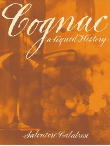 Cognac: A Liquid History by