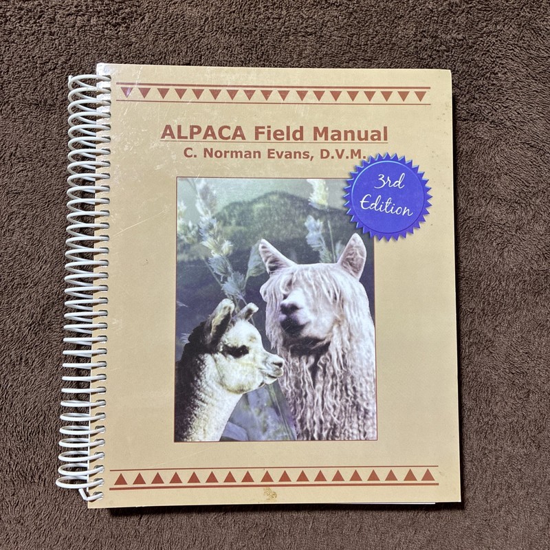 ALPACA Field Manual By C. Norman Evans D.V.M. - 3rd Edition - 2008