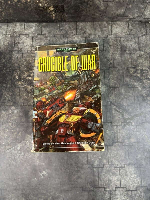 Crucible of War Marc Gascoigne & Christian Dunn pb Warhammer 40K (#2831)