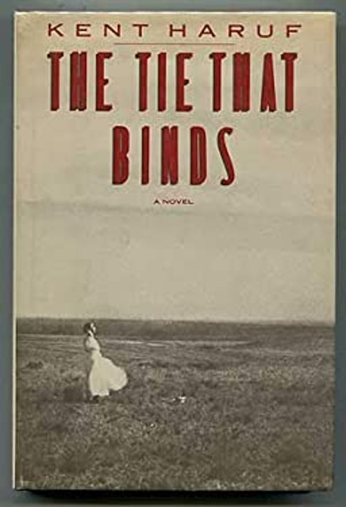 The Tie That Binds Hardcover Kent Haruf