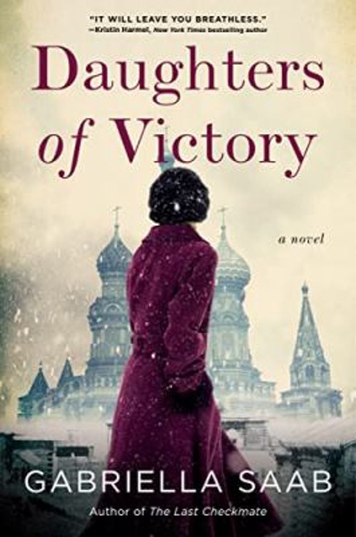Daughters of Victory : A Novel Hardcover Gabriella Saab