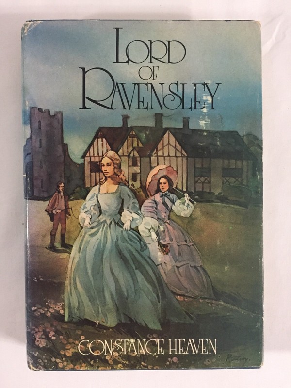 Lord of Ravensley by Constance Heaven 1978 HC 1st Ed Book Club Edition