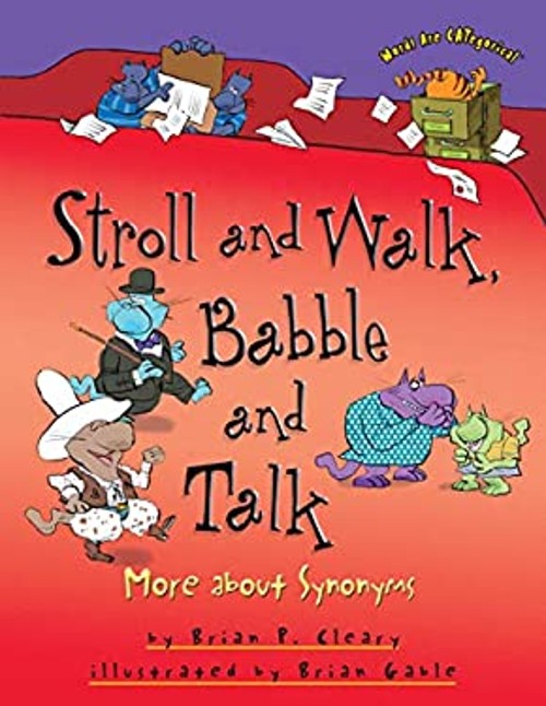 Stroll and Walk, Babble and Talk : More about Synonyms Brian P. C