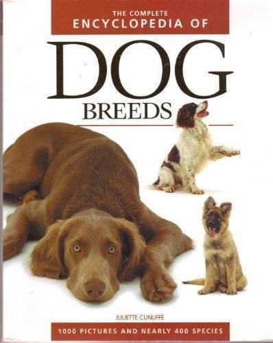 The Complete Encyclopedia of Dog Breeds – Paperback By Juliette Cunliffe – GOOD