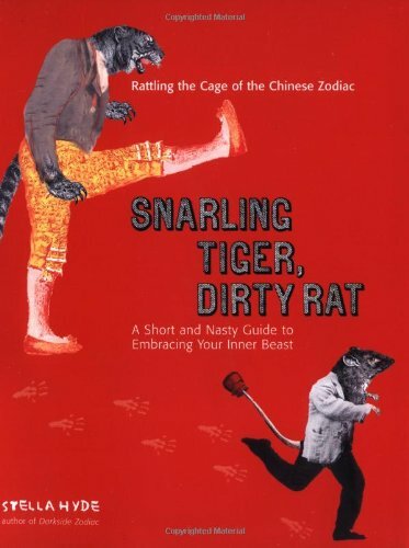 Snarling Tiger, Dirty Rat: A Short and Nasty Guide to Embracing