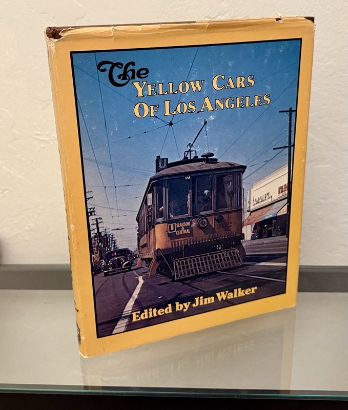 The Yellow Cars of Los Angeles by Jim Walker 1977 Hardcover/DJ