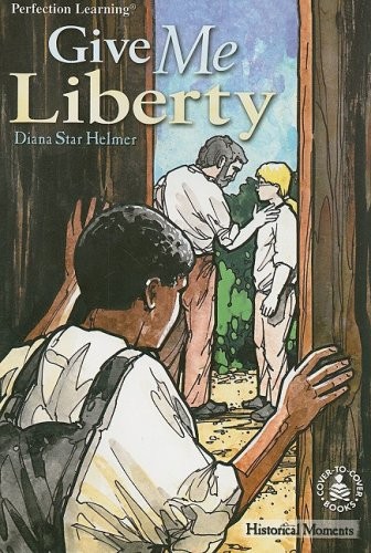 Give Me Liberty (Cover-To-Cover Cha…, Helmer, Diana S