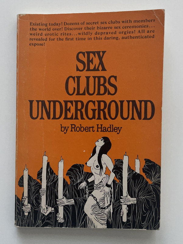 Sex Clubs Underground Robert Hadley 1967 True 1st Edition Medco Books MB-816