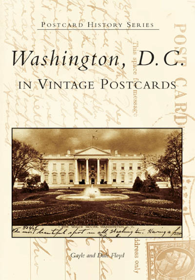 Washington, D.C. in Vintage Postcards, District of Columbia, Postcard History Se
