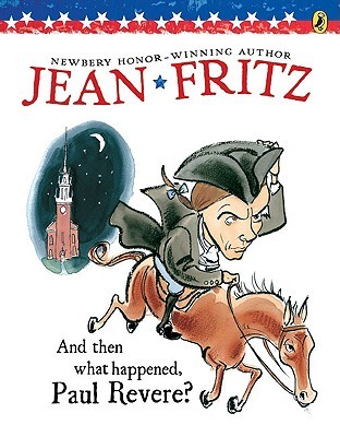 And Then What Happened, Paul Revere? (Paperstar) by Jean Fritz