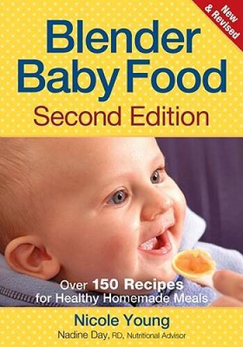 Blender Baby Food: Over 175 Recipes for Healthy Homemade Meals – VERY GOOD