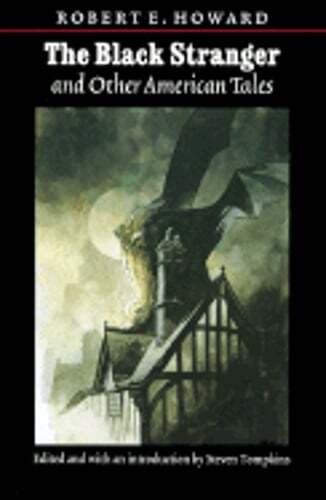 The Black Stranger and Other American Tales by Robert E Howard: Used