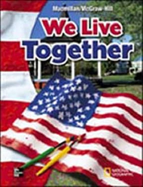 We Live Together Mcgraw-Hill Social Studies MGH