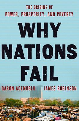 Why Nations Fail: The Origins of Power, Prosperity, and Poverty, Robinson, James