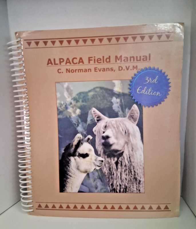 ALPACA Field Manual By C. Norman Evans D.V.M. 3rd Edition 2008
