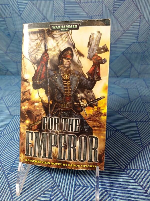 For the Emperor – 1st Print – Sandy Mitchell – 1st Ciaphas Cain Novel – WH40K BL