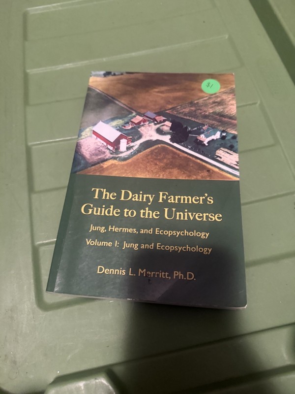 Jung and Ecopsychology: The Dairy Farmer’s Guide to the Universe Volume I C2