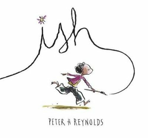 Ish by Peter H Reynolds: New
