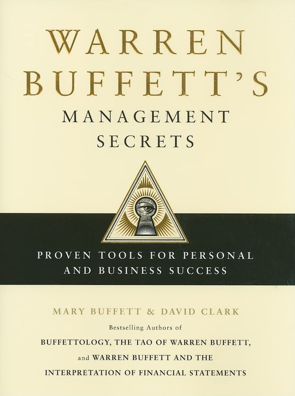 Warren Buffett’s Management Secrets: Proven Tools for Personal and Business