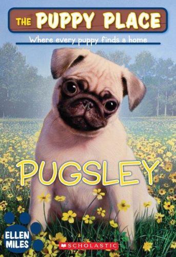 The Puppy Place #9: Pugsley: PUGSLEY – 9780545034555, Ellen Miles, paperback