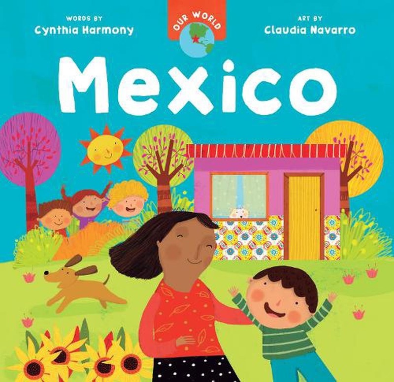 Our World: Mexico by Cynthia Harmony (English) Board Book Book