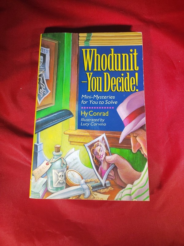 Whodunit – You Decide! Mini-Mysteries for You to Solve by Conrad, Hy, Good Book