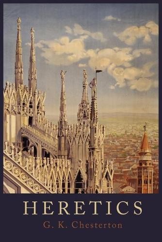 G K Chesterton Heretics (Paperback)