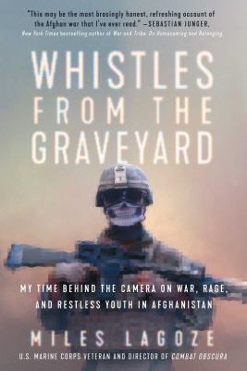 Whistles from the Graveyard : My Time Behind the Camera on War, R