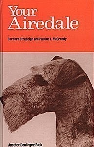 YOUR AIREDALE TERRIER By Barbara Strebeigh & Pauline Mccready – Hardcover *NEW*