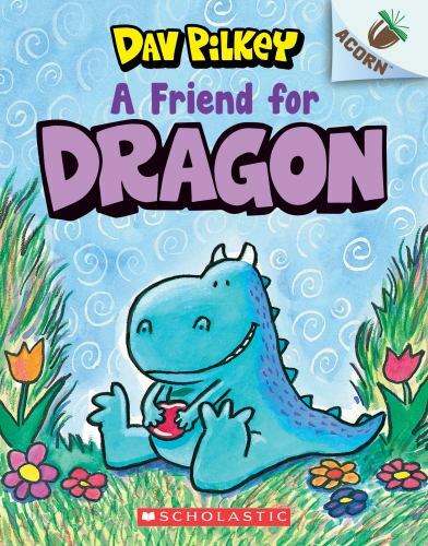 A Friend for Dragon: An Acorn Book; Dragon- paperback, Dav Pilkey, 9781338341058