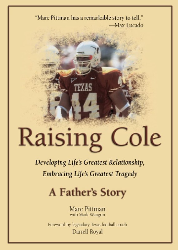 Raising Cole: Developing Life's Greatest Relationship, Embracing Life's Grea...