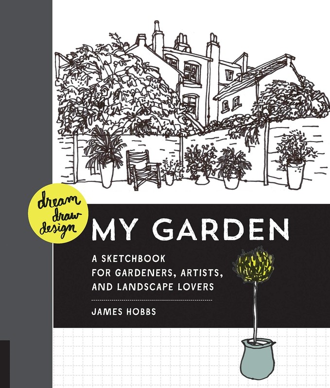 Dream, Draw, Design My Garden: A Sketchbook for Gardeners, Artists, and Land…