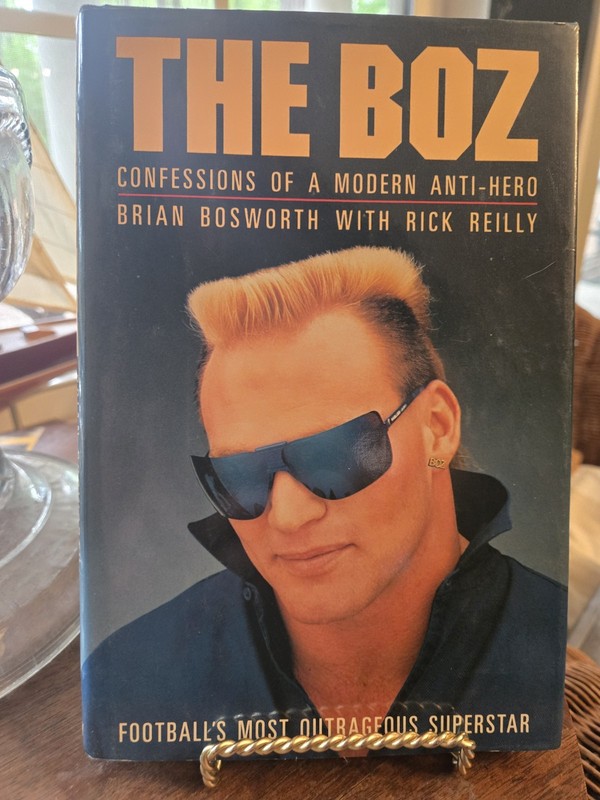 The Boz : Confessions of a Modern Anti-Hero Brian Bosworth – 1st Ed
