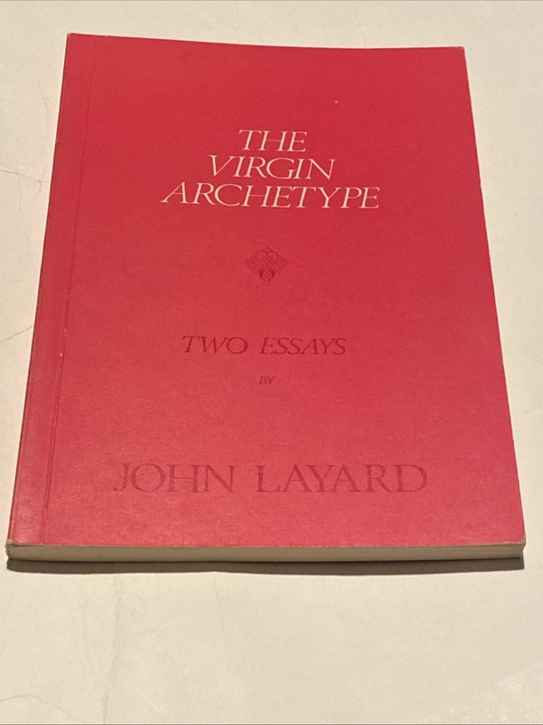 The Virgin Archetype-Two Essays By John Layard