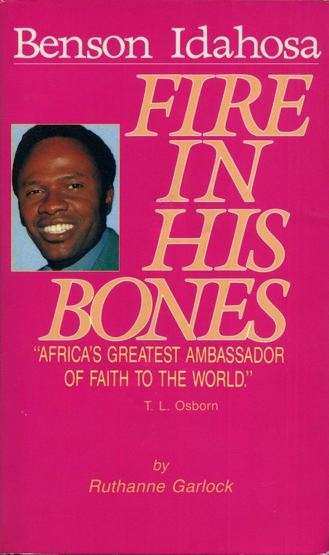 Fire in His Bones: The Story of Benson Idahosa Ruthanne Garlock paperback Go…